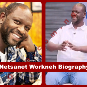 Netsanet Workneh Biography