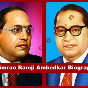 Bhimrao Ramji Ambedkar Biography