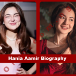 Hania Amir Biography: Age, Dramas & Net Worth 2026
