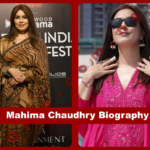 Mahima Chaudhry Biography: Age, Movies & Net Worth