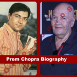 Prem Chopra Biography: Age, Wife, Net Worth & Movies