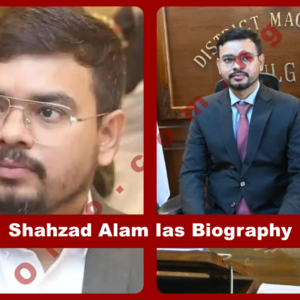 Shahzad Alam Ias Biography